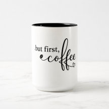 毎日コーヒーを愛する人のための「But First, Coffee」マグカップ