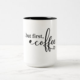 毎日コーヒーを愛する人のための「But First, Coffee」マグカップ ツートーンマグカップ
