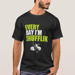 毎日タップダンスでシャッフル中 Tシャツ
