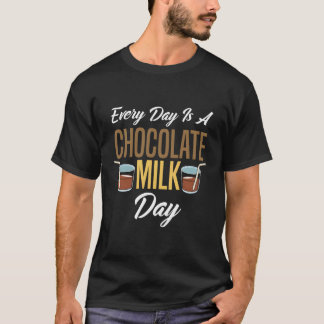 毎日チョコレートミルクデイチョコレートだ Tシャツ