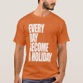 毎日休日-勝利者のKrauseのティー--はなります Tシャツ (正面)