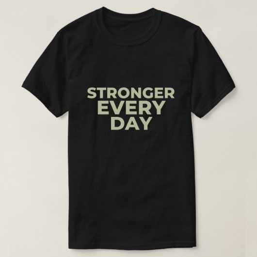 毎日強くなる Tシャツ - 励ましのモチベーション (デザイン正面)
