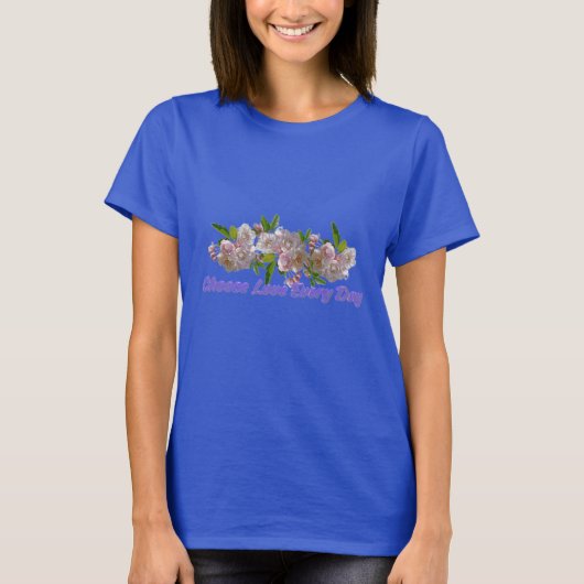 毎日愛を選ぶ Tシャツ | インスピレーションTシャツ (正面)