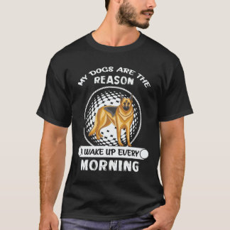 毎日朝起きる理由は5匹の犬です G Tシャツ