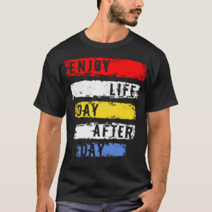 毎日楽しむの生活 Tシャツ