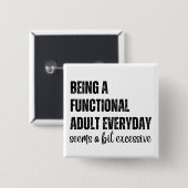 毎日機能的な大人でいることは少し見える 缶バッジ (正面&裏面)