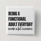 毎日機能的な大人でいることは少し見える 缶バッジ (正面)
