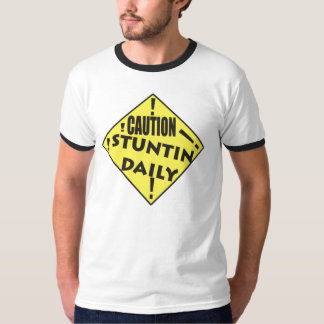 毎日注意STUNTIN (毎日STUNTIN全体にわたって Tシャツ