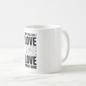 毎日独身の私はより多くのコーヒーマグを愛している コーヒーマグカップ (正面右)