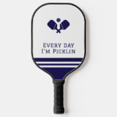 毎日私はピックリンだ – blue おもしろい Pickleball ピックルボールラケット (正面)