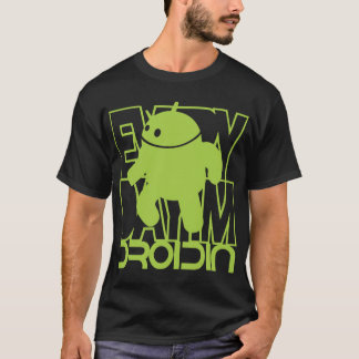 毎日私はDroidinです Tシャツ
