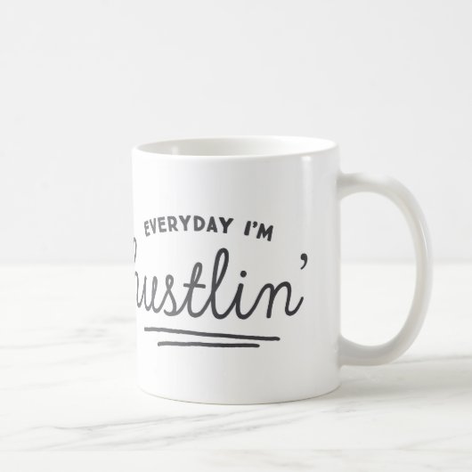 毎日私はHustlinの冗談のコーヒー・マグです コーヒーマグカップ (右)