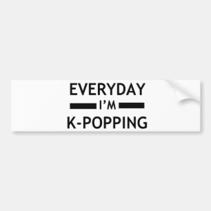 毎日私はK-POPPINGです! バンパーステッカー