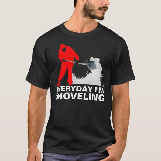 毎日私はTシャツをシャベルで掘っています Tシャツ (正面)