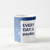 毎日給料日はです コーヒーマグカップ (中央)
