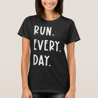 毎日走走のことわざのStreakおもしろい毎日Ru Tシャツ