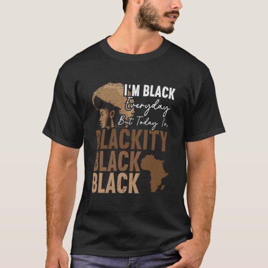 毎日黒だけど今日は漆黒だ Tシャツ (正面)