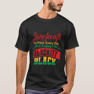 毎日黒人であるジューンティーンス Tシャツ