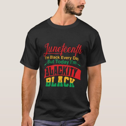 毎日黒人であるジューンティーンス Tシャツ (正面)