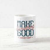 毎日、何か良いことをしよう。 コーヒーマグカップ (中央)