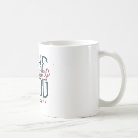 毎日、何か良いことをしよう。 コーヒーマグカップ (右)
