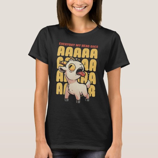 毎日、私の頭は叫びヤギをAAAAHパンプン行く Tシャツ (正面)