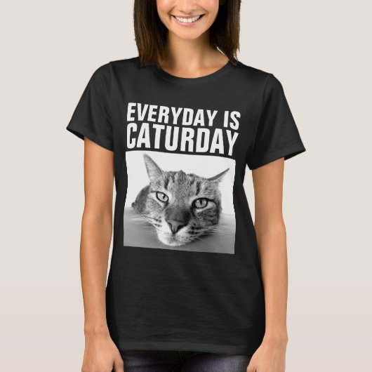 毎日CATURDAYおもしろいな猫のTシャツはです Tシャツ (正面)