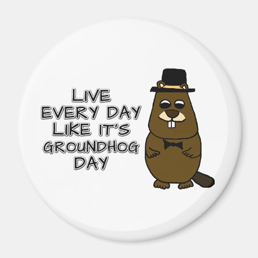 毎日Groundhog Dayのように生きる！ マグネット (正面)