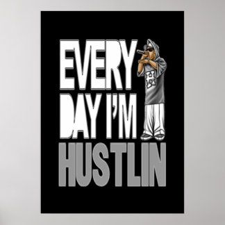 毎日I'm Hustlin – ポスター