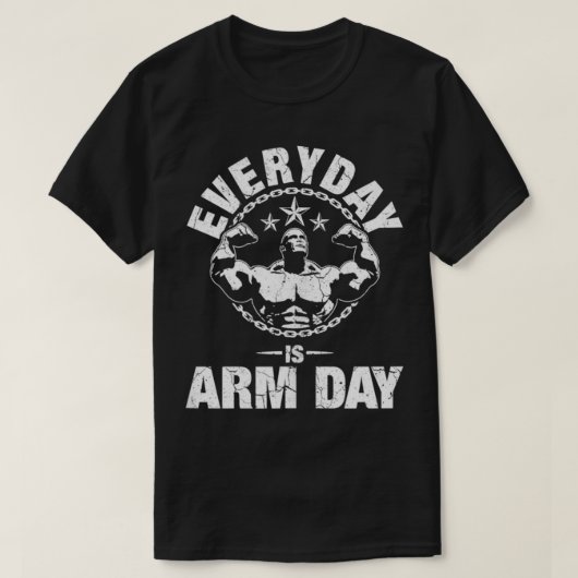 毎日Is Arm Dayトレーニング Tシャツ (デザイン正面)