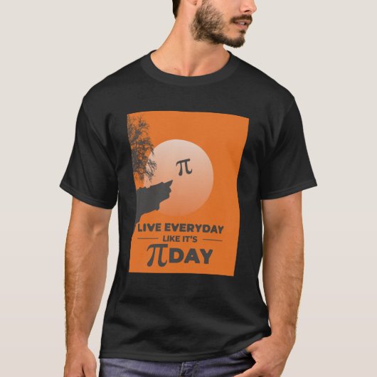毎日Pi Dayのように生きる – おもしろい Math Tシャツ (正面)