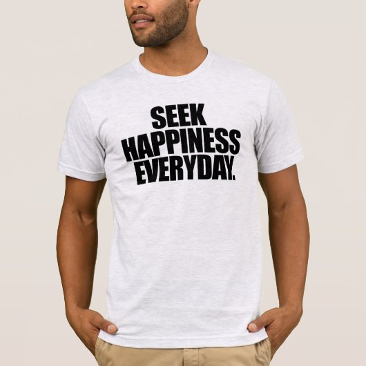 毎日Tシャツで幸せを求める Tシャツ (正面)