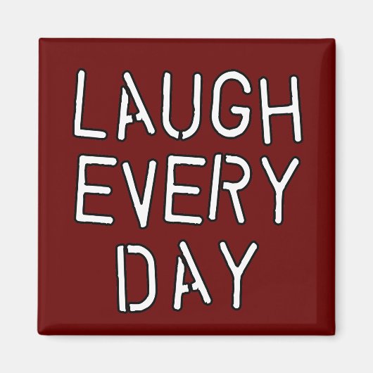 毎日Tシャツを笑い、笑いについての贈り物 マグネット (正面)