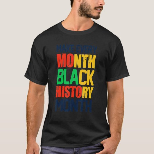 毎月を黒人歴史月間 アメリカの誇りにしよう Tシャツ (正面)