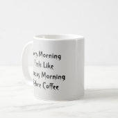 毎朝、月曜日感じのBCのように- Mug-A-Ude コーヒーマグカップ (正面左)