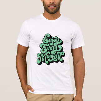 毎楽しむ時 Tシャツ