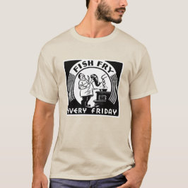 「毎週金曜日に魚を揚げるカスタマイズ」 Tシャツ