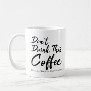 毒入りのコーヒーを飲まないでください コーヒーマグカップ