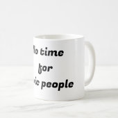 毒性の人々のための時間なし – 平和のための態度マグカップ コーヒーマグカップ (正面右)