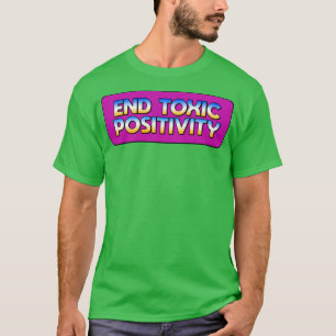 毒性陽性を終わらせる Tシャツ