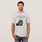 毛皮なしであなたの人間は少しグロス Tシャツ (正面フル)