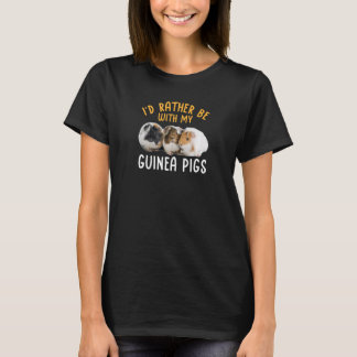 毛皮のポテトペット私はギニア豚と一緒にいるほうがいい Tシャツ