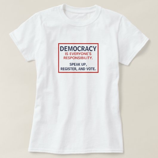 民主主義の話責任アップ登録票 Tシャツ (デザイン正面)