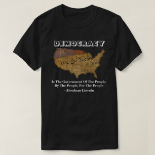 民主主義は人民の政府である Tシャツ
