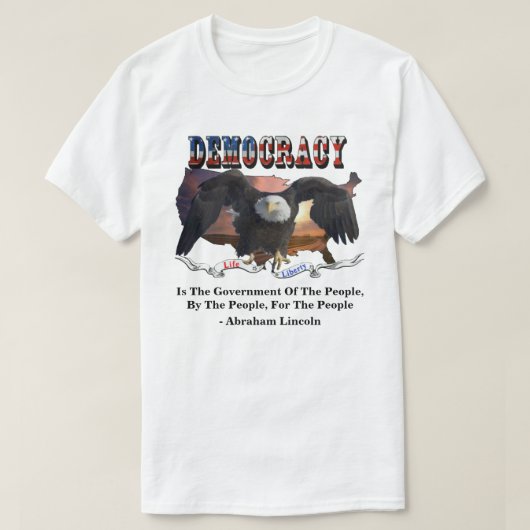 民主主義は人民の政府である Tシャツ (デザイン正面)
