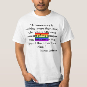 "民主主義は何も暴徒より多く…ではないです Tシャツ