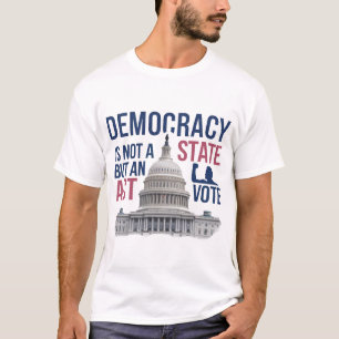 民主主義は州ではなく行為だ Tシャツ