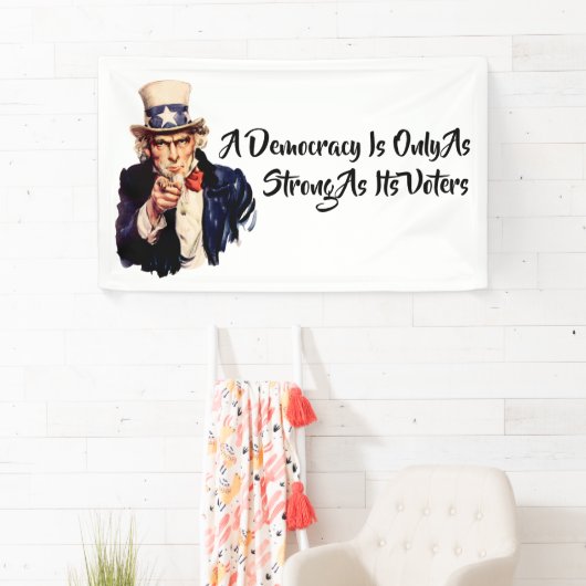民主主義は有権者と同じくらい強い 横断幕 (インサイチュ)