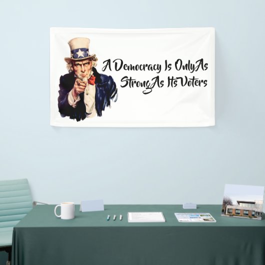 民主主義は有権者と同じくらい強い 横断幕 (トレードショー)