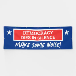 民主主義は沈黙の旗の下で死ぬ 横断幕